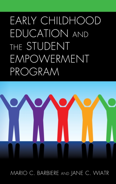 Early Childhood Education and the Student Empowerment Program, Hardback Book