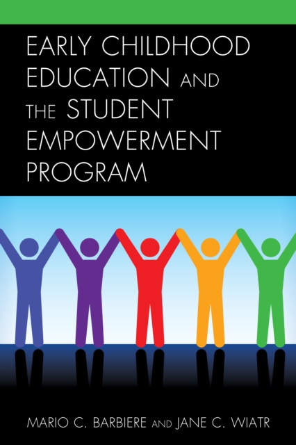 Early Childhood Education and the Student Empowerment Program, Paperback / softback Book