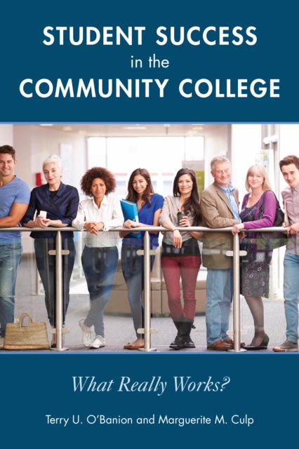 Student Success in the Community College : What Really Works?, Hardback Book