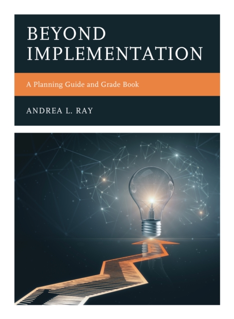 Beyond Implementation : A Planning Guide and Grade Book, Hardback Book