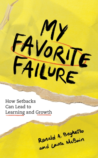 My Favorite Failure : How Setbacks Can Lead to Learning and Growth, Hardback Book