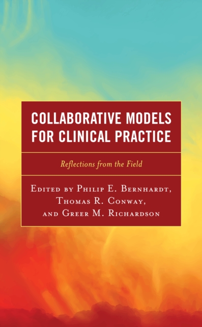 Collaborative Models for Clinical Practice : Reflections from the Field, Hardback Book