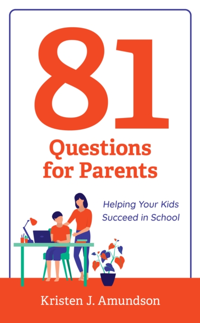 81 Questions for Parents : Helping Your Kids Succeed in School, EPUB eBook