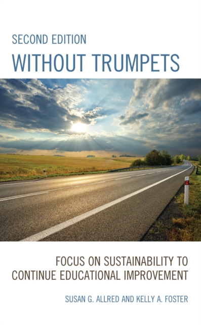 Without Trumpets : Focus on Sustainability to Continue Educational Improvement, EPUB eBook