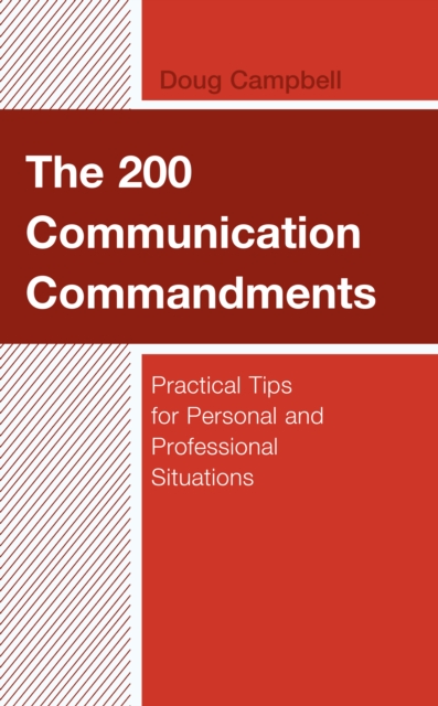 The 200 Communication Commandments : Practical Tips for Personal and Professional Situations, Paperback / softback Book
