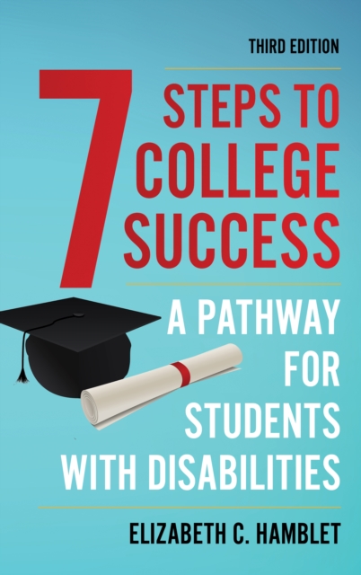 Seven Steps to College Success : A Pathway for Students with Disabilities, Hardback Book