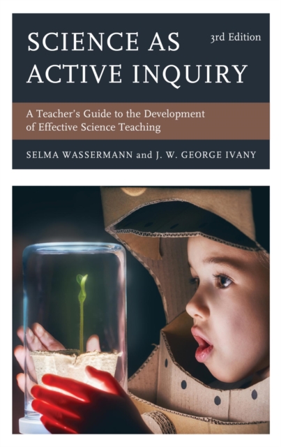 Science as Active Inquiry : A Teacher's Guide to the Development of Effective Science Teaching, EPUB eBook