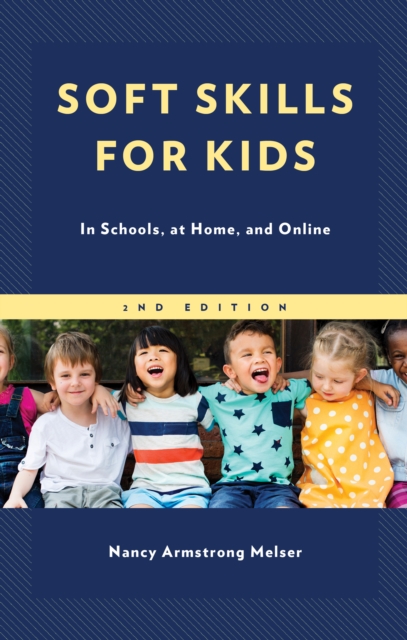 Soft Skills for Kids : In Schools, at Home, and Online, Paperback / softback Book