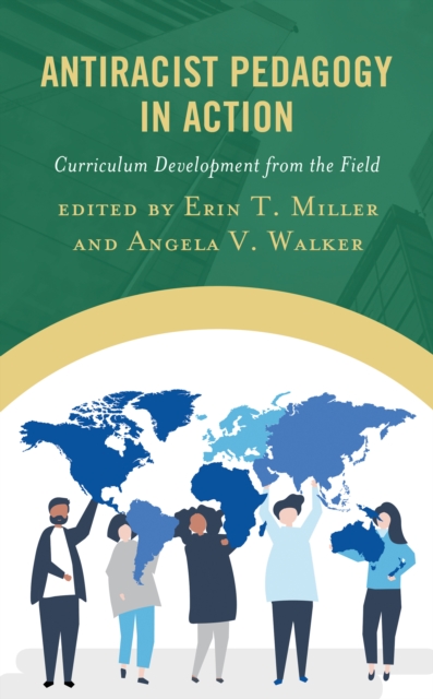 Antiracist Pedagogy in Action : Curriculum Development from the Field, Hardback Book