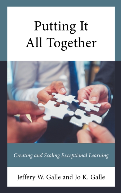 Putting It All Together : Creating and Scaling Exceptional Learning, Paperback / softback Book