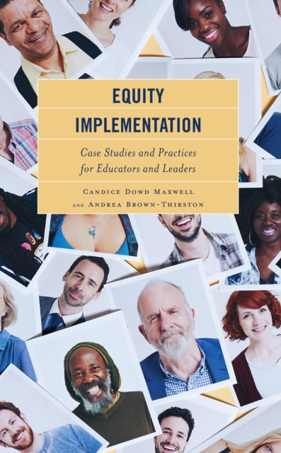Equity Implementation : Case Studies and Practices for Educators and Leaders, Hardback Book