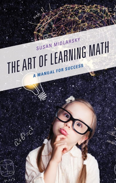 The Art of Learning Math : A Manual for Success, Paperback / softback Book