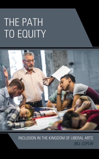 Path to Equity : Inclusion in the Kingdom of Liberal Arts, EPUB eBook