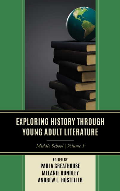 Exploring History Through Young Adult Literature : Middle School, Paperback / softback Book