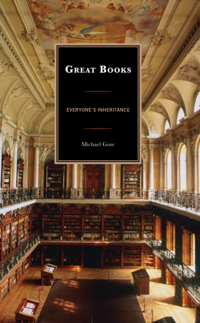 Great Books : Everyone's Inheritance, Hardback Book