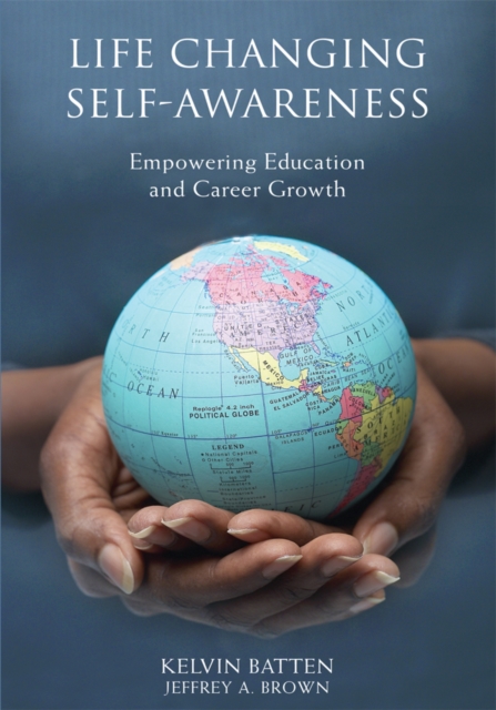 Life Changing Self-Awareness : Empowering Education and Career Growth, EPUB eBook