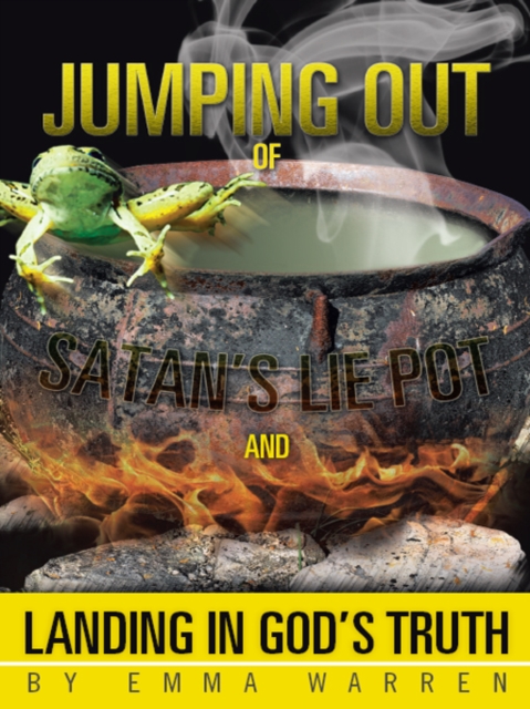 Jumping out of Satan'S Lie Pot and Landing in God'S Truth, EPUB eBook