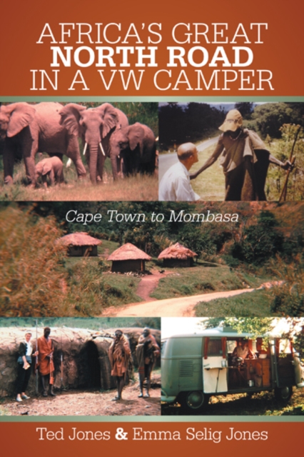 Africa's Great North Road in a Vw Camper : Cape Town to Mombasa, EPUB eBook