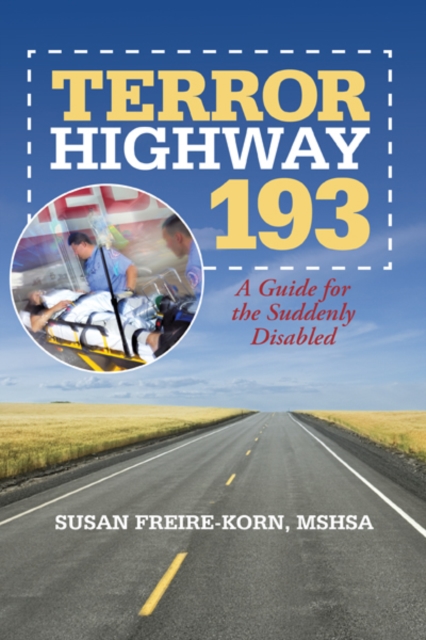 Terror Highway 193 : A Guide for the Suddenly Disabled, EPUB eBook