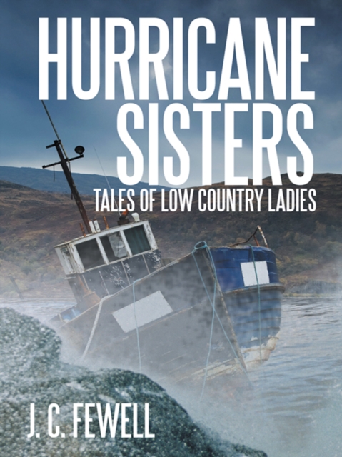 Hurricane Sisters : Tales of Low Country Ladies, EPUB eBook