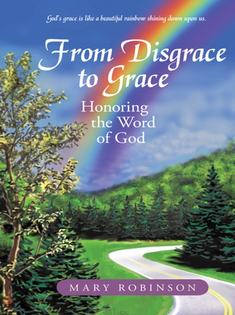 From Disgrace to Grace : Honoring the Word of God, EPUB eBook