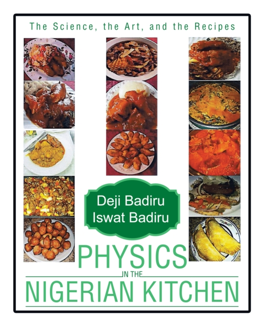 Physics in the Nigerian Kitchen : The Science, the Art, and the Recipes, EPUB eBook