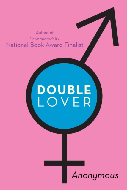 Double Lover : Confessions of a Hermaphrodite, EPUB eBook