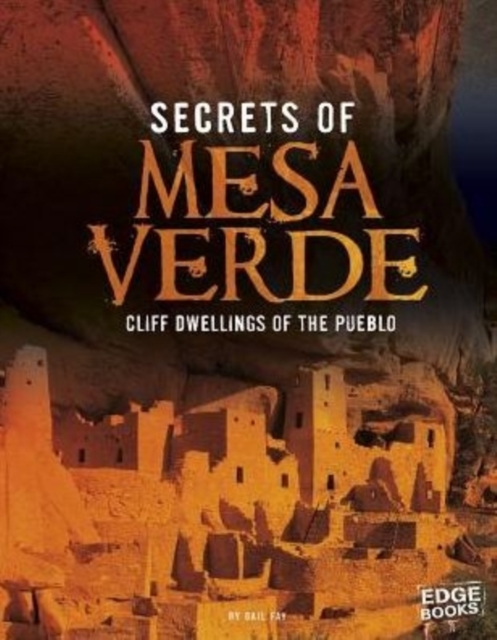 Secrets of Mesa Verde: Cliff Dwellings of the Pueblo (Archaeological Mysteries), Paperback / softback Book