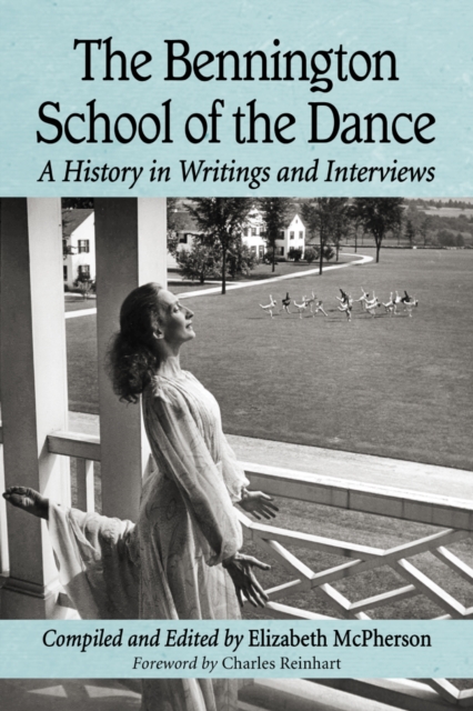 The Bennington School of the Dance : A History in Writings and Interviews, EPUB eBook