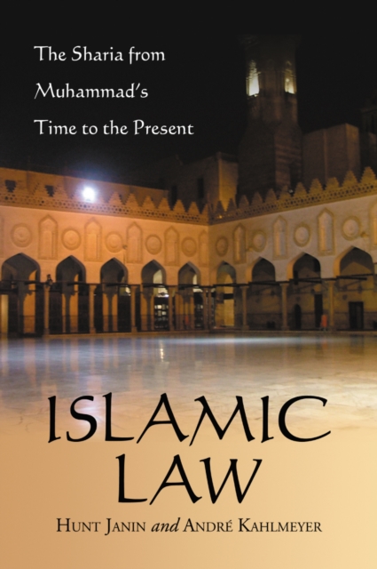 Islamic Law : The Sharia from Muhammad's Time to the Present, EPUB eBook