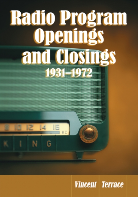 Radio Program Openings and Closings, 1931-1972, PDF eBook