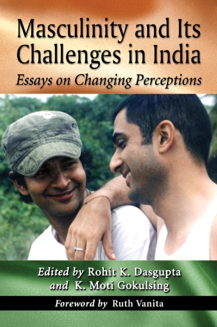 Masculinity and Its Challenges in India : Essays on Changing Perceptions, EPUB eBook