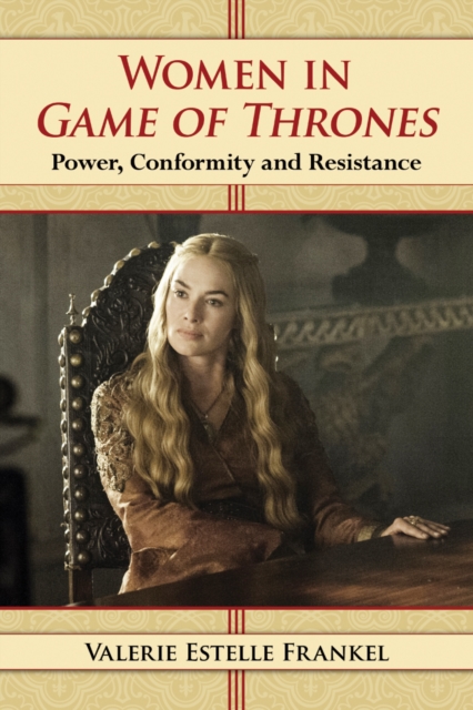 Women in Game of Thrones : Power, Conformity and Resistance, EPUB eBook