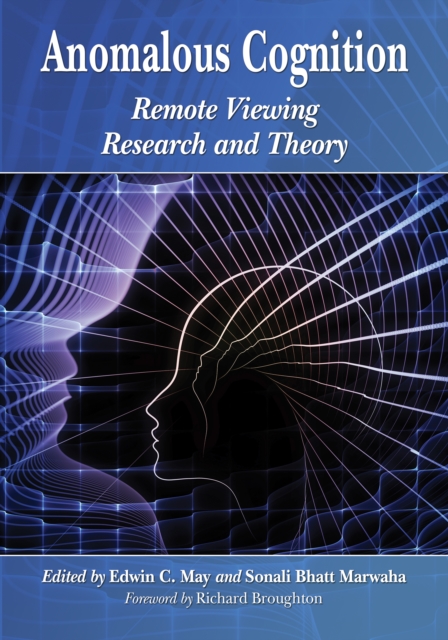 Anomalous Cognition : Remote Viewing Research and Theory, PDF eBook