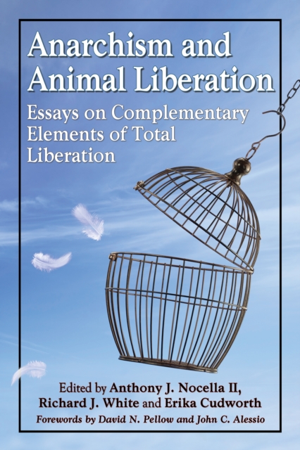 Anarchism and Animal Liberation : Essays on Complementary Elements of Total Liberation, EPUB eBook