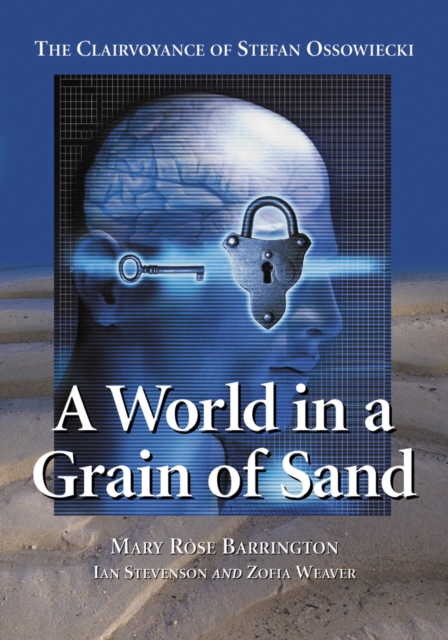 A World in a Grain of Sand : The Clairvoyance of Stefan Ossowiecki, PDF eBook