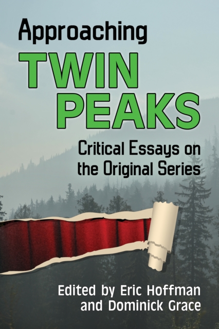 Approaching Twin Peaks : Critical Essays on the Original Series, EPUB eBook