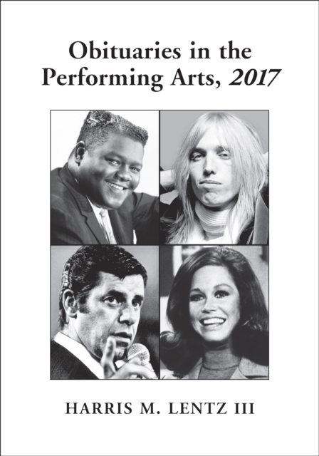 Obituaries in the Performing Arts, 2017, PDF eBook