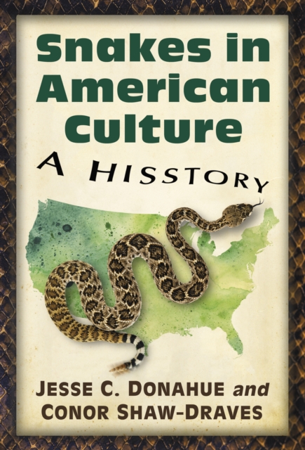 Snakes in American Culture : A Hisstory, EPUB eBook