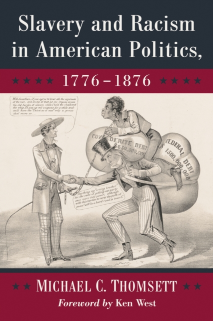 Slavery and Racism in American Politics, 1776-1876, EPUB eBook