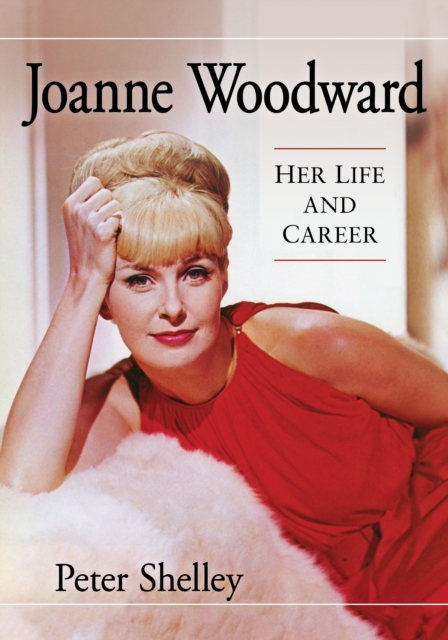 Joanne Woodward : Her Life and Career, EPUB eBook