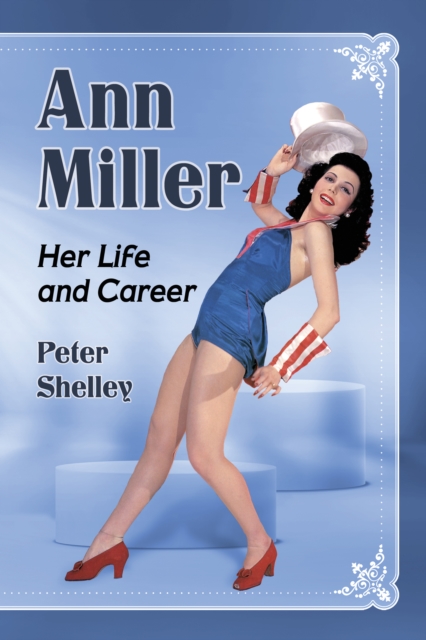 Ann Miller : Her Life and Career, EPUB eBook