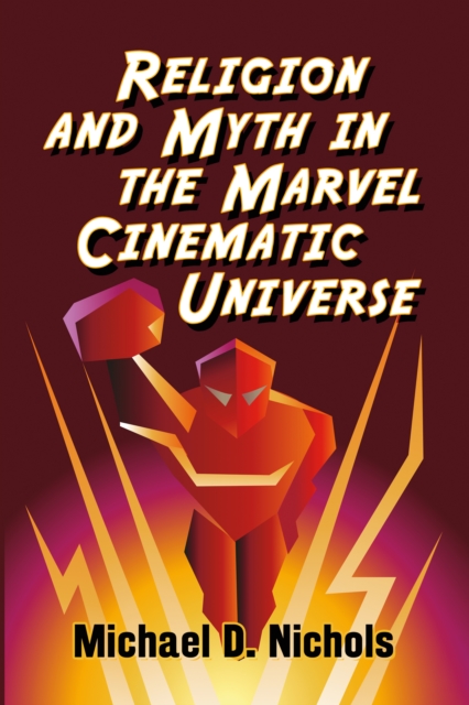 Religion and Myth in the Marvel Cinematic Universe, EPUB eBook