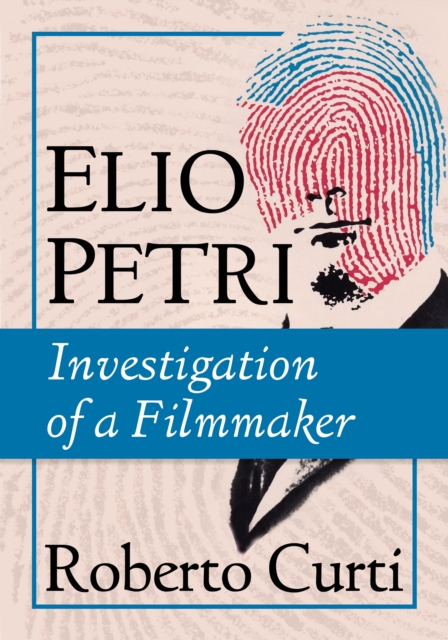 Elio Petri : Investigation of a Filmmaker, EPUB eBook
