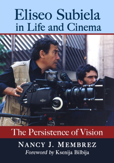 Eliseo Subiela in Life and Cinema : The Persistence of Vision, EPUB eBook