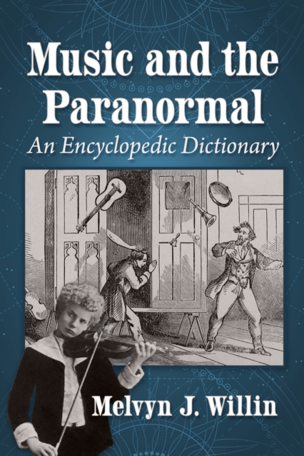 Music and the Paranormal : An Encyclopedic Dictionary, PDF eBook