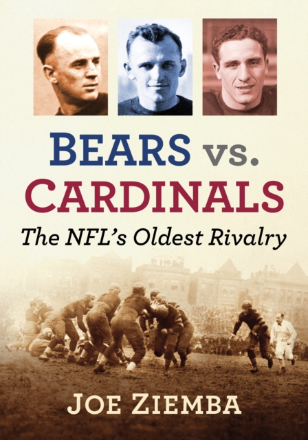 Bears vs. Cardinals : The NFL's Oldest Rivalry, EPUB eBook