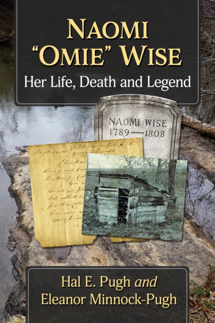 Naomi "Omie" Wise : Her Life, Death and Legend, EPUB eBook