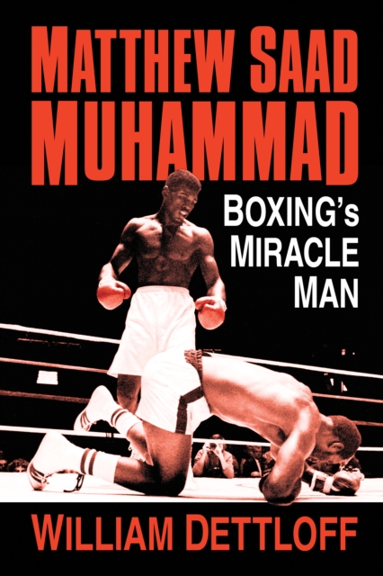 Matthew Saad Muhammad : Boxing's Miracle Man, EPUB eBook