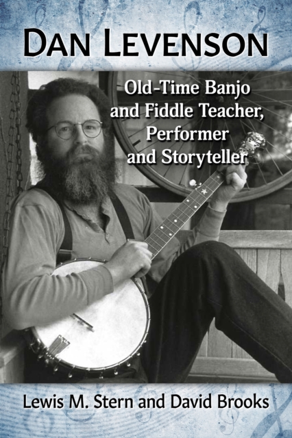 Dan Levenson : Old-Time Banjo and Fiddle Teacher, Performer and Storyteller, EPUB eBook